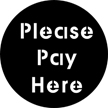 Gobo, Architectural & Retail: Please Pay Here - 77691-0